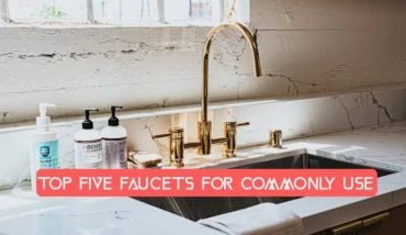 Top-Five-Faucets-for-commonly-use